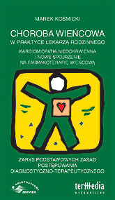 Choroba wieńcowa w praktyce lekarza rodzinnego, zarys podstawowych zasad postępowania diagnostyczno-terapeutycznego