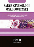 Zarys Ginekologii Onkologicznej wyd. IV, tom II