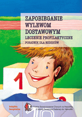 Zapobieganie wylewom dostawowym.
Leczenie profilaktyczne.