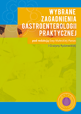 Wybrane zagadnienia gastroenterologii praktycznej
