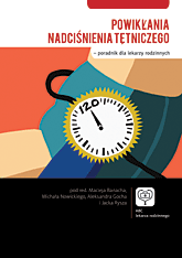 Powikłania nadciśnienia tętniczego – poradnik dla lekarzy rodzinnych
<br>