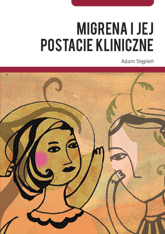 Migrena i jej postacie kliniczne<br>