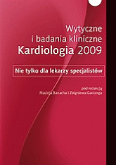 Wytyczne i badania kliniczne – Kardiologia 2009. Nie tylko dla lekarzy specjalistów
