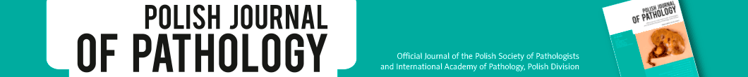 Polish Journal of Pathology